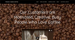 Desktop Screenshot of franklygoodcoffee.com